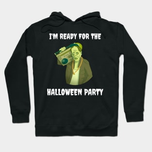 I'm Ready for the Halloween Party Hoodie